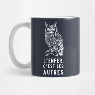 owl with a sartre quote: L'enfer c'est les autres Mug